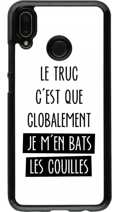 Coque Huawei P20 Lite - Le truc globalement bats les couilles