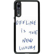Coque Huawei P20 Pro - Offline is the new luxury