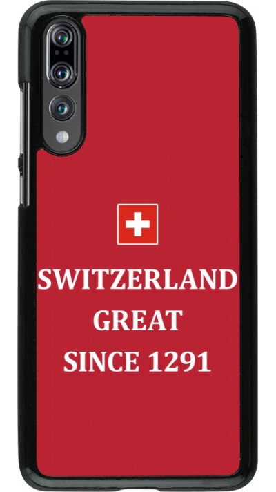 Coque Huawei P20 Pro - Switzerland Great Since 1291
