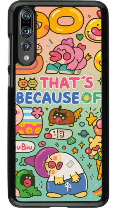 Coque Huawei P20 Pro - Thats beacause of