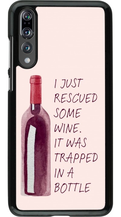 Coque Huawei P20 Pro - I just rescued some wine