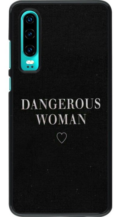Hülle Huawei P30 - Dangerous woman