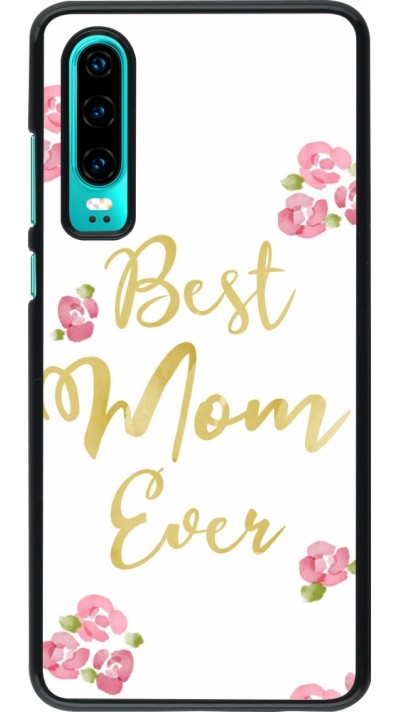 Coque Huawei P30 - Mom 2024 best Mom ever