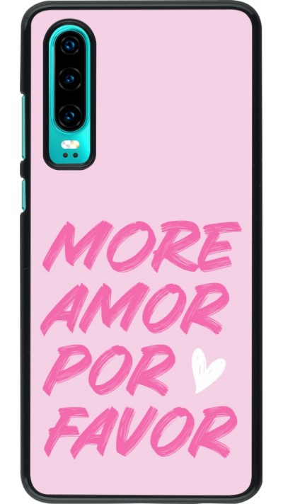 Huawei P30 Case Hülle - More amor porfavor