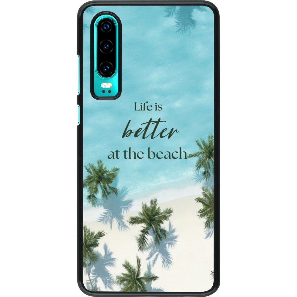 Huawei P30 Case Hülle - Summer 2025 Life is better at the beach
