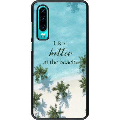 Coque Huawei P30 - Summer 2025 Life is better at the beach