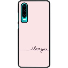 Huawei P30 Case Hülle - Valentine 2023 i love you writing