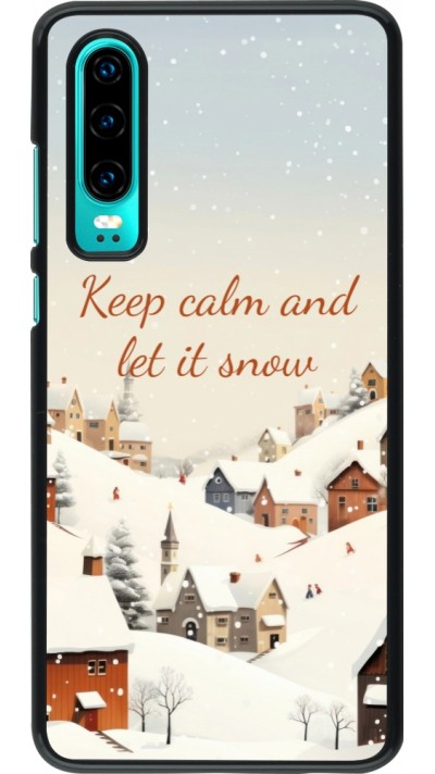 Coque Huawei P30 - Winter 25 Winter Keep calm and let it snow