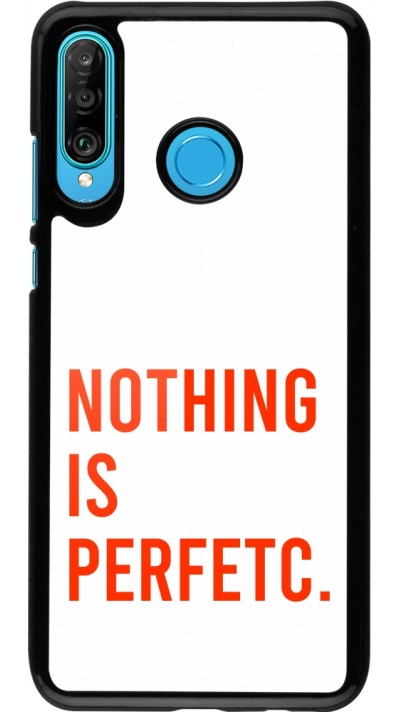 Huawei P30 Lite Case Hülle - Nothing is Perfetc