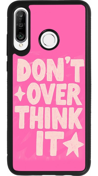Huawei P30 Lite Case Hülle - Silikon schwarz Dont over think it 2026