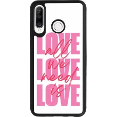 Coque Huawei P30 Lite - Silicone rigide noir Saint Valentines Day 26 Love all we need is