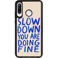 Coque Huawei P30 Lite - Silicone rigide noir Slow down 2026