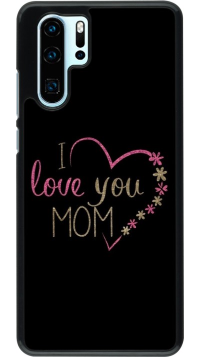 Huawei P30 Pro Case Hülle - Mom 2024 I love you Mom Hertz