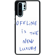 Coque Huawei P30 Pro - Offline is the new luxury
