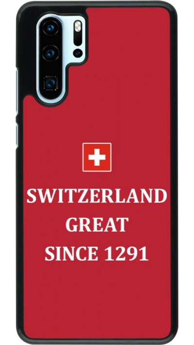 Coque Huawei P30 Pro - Switzerland Great Since 1291