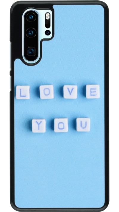 Coque Huawei P30 Pro - Valentine 2023 blue love you