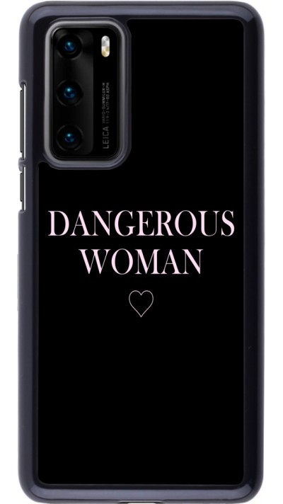 Coque Huawei P40 - Dangerous woman