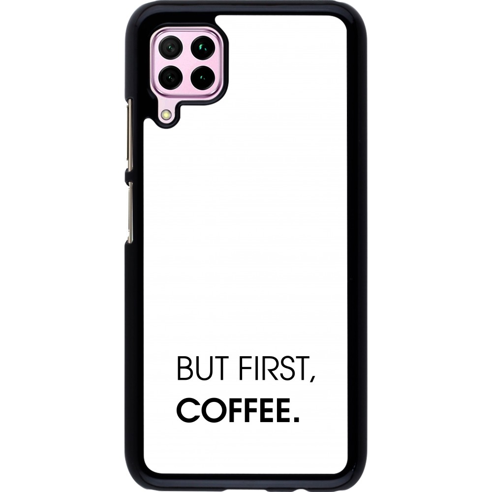 Huawei P40 Lite Case Hülle - But first Coffee