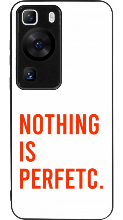 Coque Huawei P60 - Silicone rigide noir Nothing is Perfetc