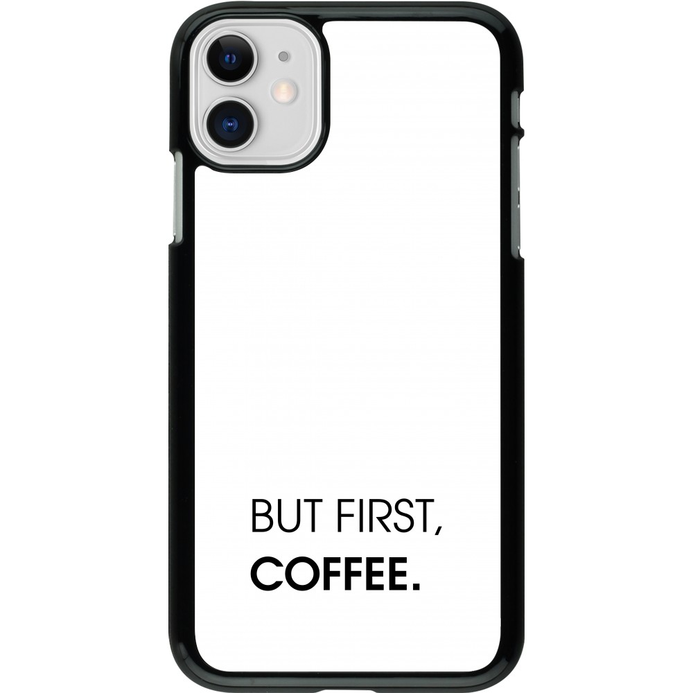 iPhone 11 Case Hülle - But first Coffee
