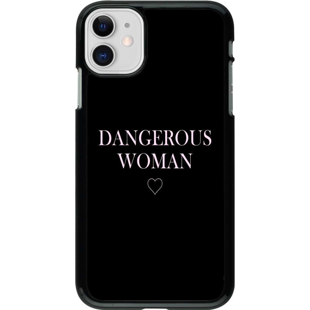 Coque iPhone 11 - Dangerous woman