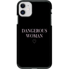 Coque iPhone 11 - Dangerous woman