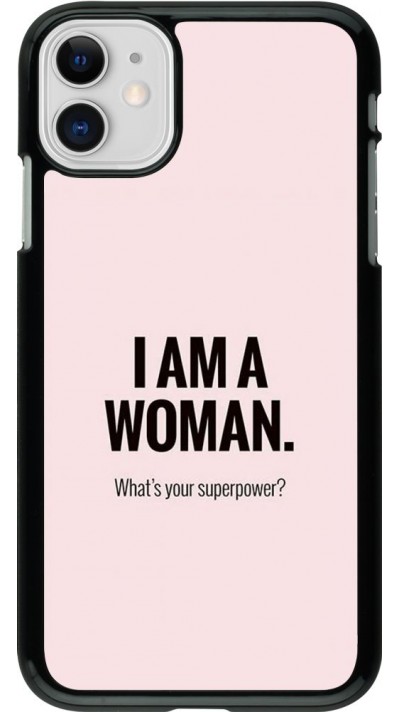 Coque iPhone 11 - I am a woman