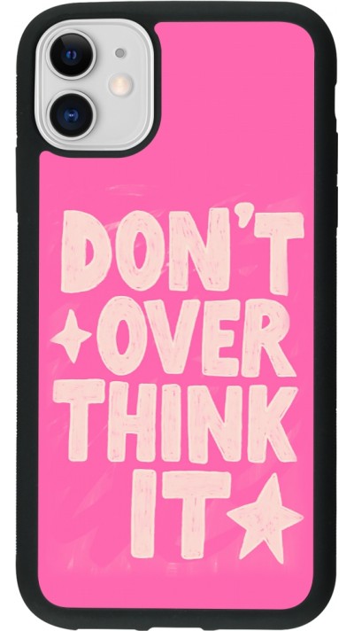 Coque iPhone 11 - Silicone rigide noir Dont over think it 2026