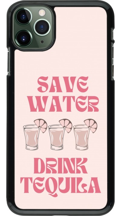Coque iPhone 11 Pro Max - Cocktail Save Water Drink Tequila