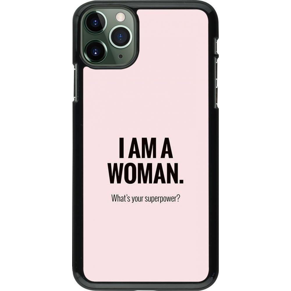 Coque iPhone 11 Pro Max - I am a woman