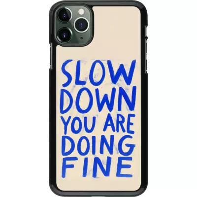 iPhone 11 Pro Max Case Hülle - Slow down 2026
