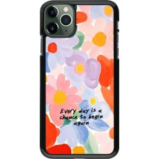 Coque iPhone 11 Pro Max - Every day is a chance Spring 2026