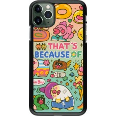 iPhone 11 Pro Max Case Hülle - Thats beacause of
