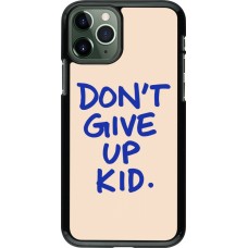 Coque iPhone 11 Pro - Dont give up kid 2026