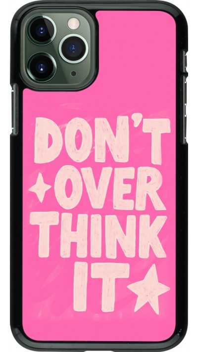 Coque iPhone 11 Pro - Dont over think it 2026
