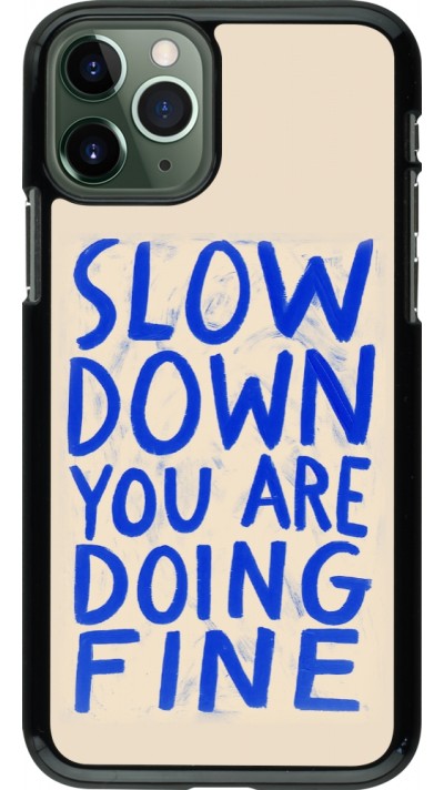 Coque iPhone 11 Pro - Slow down 2026