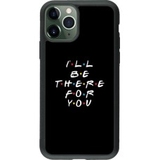 Coque iPhone 11 Pro - Silicone rigide noir Friends Be there for you