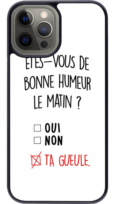 Hülle iPhone 12 Pro Max - Bonne humeur matin