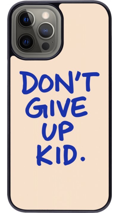 Coque iPhone 12 Pro Max - Dont give up kid 2026
