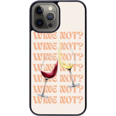 Coque iPhone 12 Pro Max - Wine not