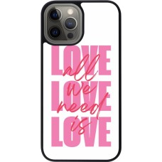 Coque iPhone 12 Pro Max - Silicone rigide noir Saint Valentines Day 26 Love all we need is