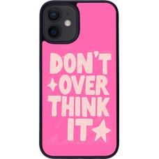 Coque iPhone 12 mini - Silicone rigide noir Dont over think it 2026