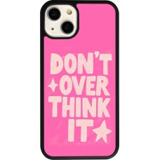 iPhone 13 Case Hülle - Silikon schwarz Dont over think it 2026