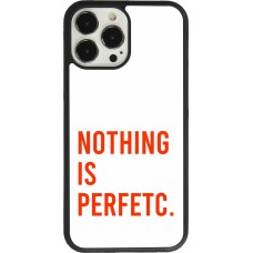 iPhone 13 Pro Max Case Hülle - Silikon schwarz Nothing is Perfetc
