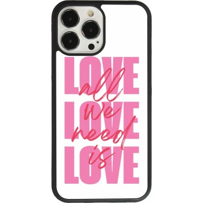 Coque iPhone 13 Pro Max - Silicone rigide noir Saint Valentines Day 26 Love all we need is