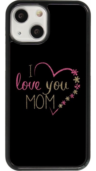 Coque iPhone 13 mini - I love you Mom