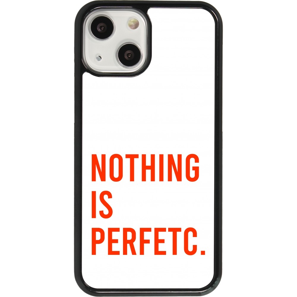iPhone 13 mini Case Hülle - Nothing is Perfetc