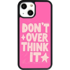 Coque iPhone 13 mini - Silicone rigide noir Dont over think it 2026
