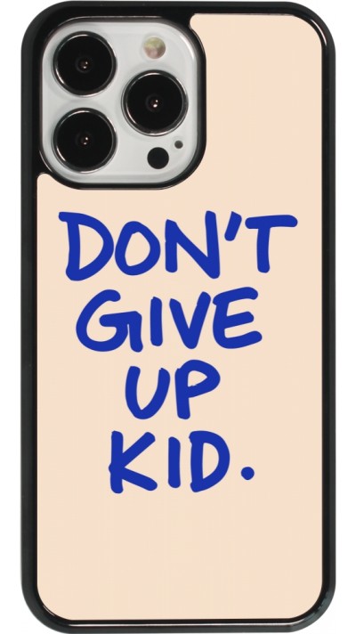 Coque iPhone 13 Pro - Dont give up kid 2026