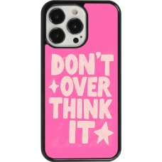 Coque iPhone 13 Pro - Dont over think it 2026